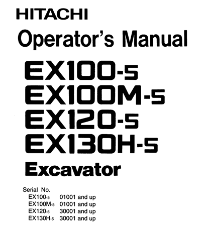 Hitachi EX100-5, EX100M-5, EX120-5, EX130H-5 Excavator Operator's Manual