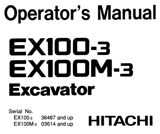 Hitachi EX100-3, EX100M-3 Excavator Operator's Manual