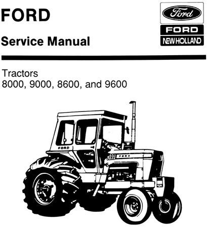 Ford 8000, 9000, 8600, 9600 Tractors Service Repair Manual