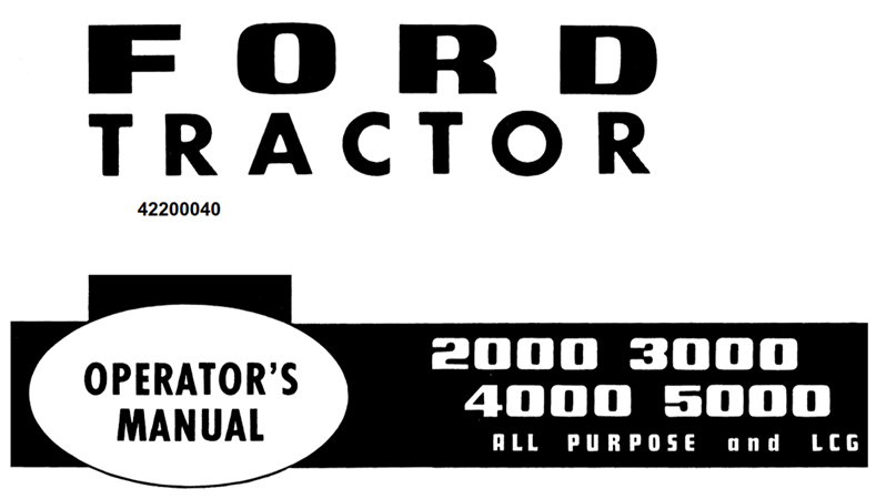 Ford 2000, 3000, 4000, 5000 All Purpose and LCG Tractor Operator's Manual