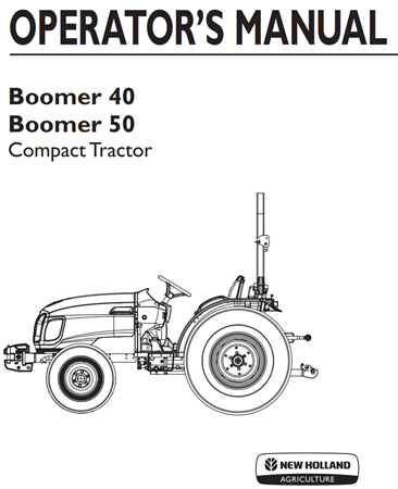 New Holland Boomer 40, Boomer 50 Compact Tractor Operator&#039;s Manual