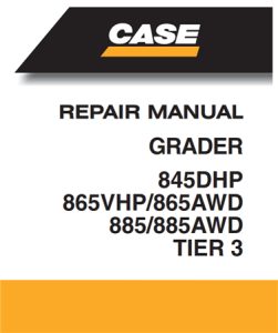 Case 845DHP/865VHP/865AWD/885/885AWD Tier 3 Grader Service Repair Manual