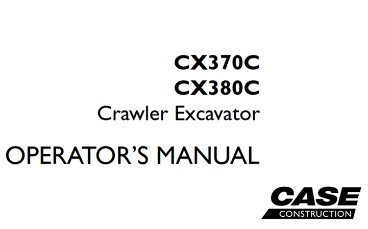 Case CX370C, CX380C Crawler Excavator Operator's Manual