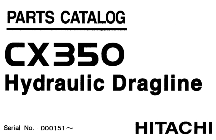 Hitachi CX350 Hydraulic Dragline Parts Catalog