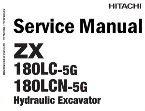 Hitachi ZX180LC-5G, ZX180LCN-5G Hydraulic Excavator Service Repair Manual