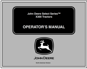 John Deere Select Series X300 Tractors Operator's Manual