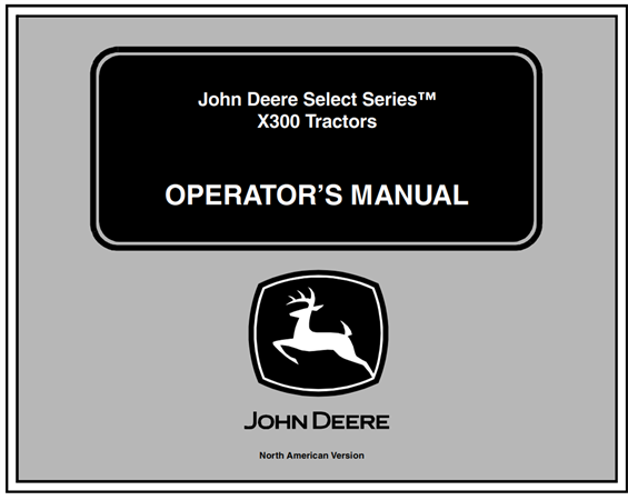 John Deere Select Series X300 Tractors Operator's Manual