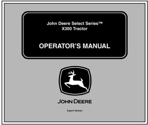 John Deere Select Series X300 Tractor Operator's Manual