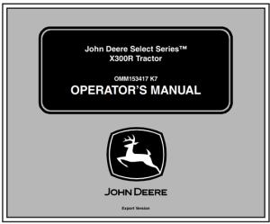 John Deere Select Series X300R Tractors Operator's Manual