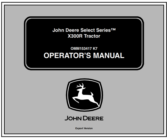 John Deere Select Series X300R Tractors Operator's Manual