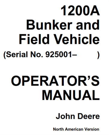 John Deere 1200A Bunker and Field Vehicle Operator's Manual