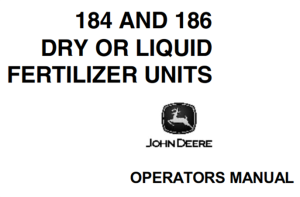 John Deere 184 & 186 Dry or Liquid Fertilizer Units Operator's Manual