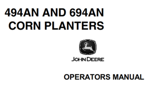 John Deere 494AN & 694AN Corn Planters Operator's Manual