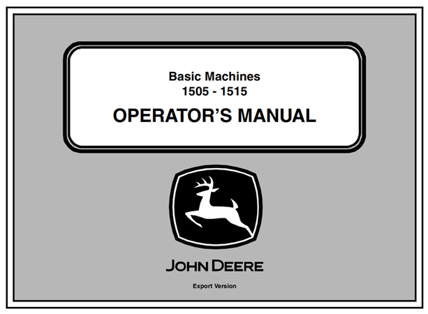 John Deere 1505 / 1515 Basic Machines Operator's Manual