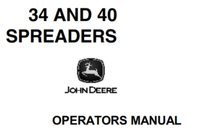 John Deere 34 & 40 Spreaders Operator's Manual