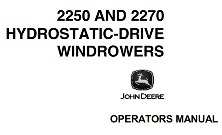 John Deere 2250, 2270 Hydrostatic-Drive Windrowers Operator's Manual