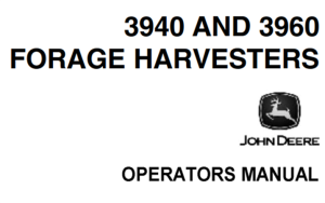 John Deere 3940, 3960 Forage Harvesters Operator's Manual