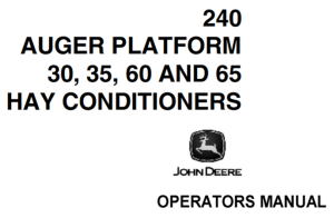 John Deere 240 Auger Platform, 30, 35, 60, 65 Hay Conditioners