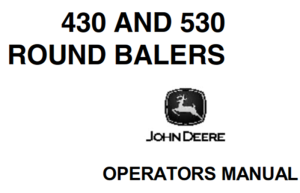 John Deere 430, 530 Round Balers Operator's Manual