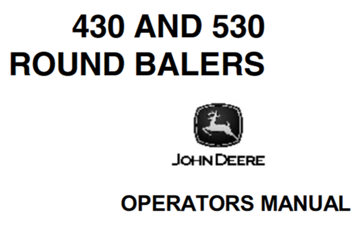 John Deere 430, 530 Round Balers Operator's Manual