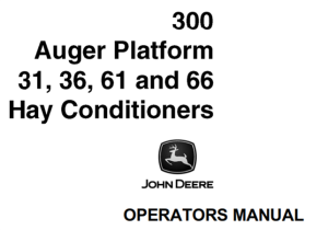 John Deere 300 Auger Platform, 31, 36, 61, 66 Hay Conditioners