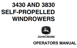 John Deere 3430, 3830 Self-Propelled Windrowers Operator's Manual