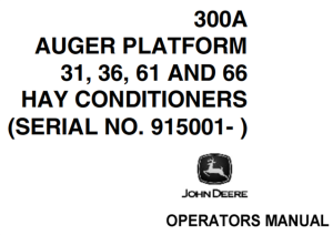 John Deere 300A Auger Platform 31, 36, 61 and 66 Hay Conditioners