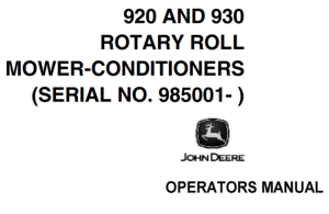 John Deere 920, 930 Rotary Roll Mower-Conditioners Operator's Manual