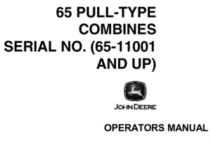 John Deere 65 Pull-Type Combines Operator's Manual