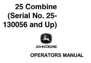 John Deere 25 Combine Operator's Manual (Serial No.25-130056 and up)