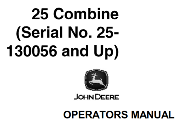 John Deere 25 Combine Operator's Manual (Serial No.25-130056 and up)
