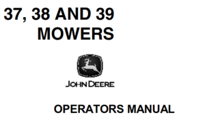 John Deere 37, 38, 39 Mowers Operator's Manual