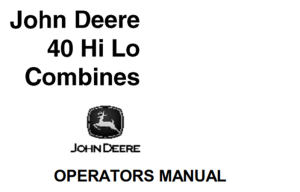 John Deere 40 HI-LO Combines Operator's Manual