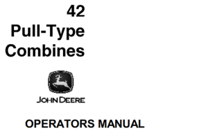 John Deere 42 Pull-Type Combines Operator's Manual