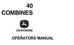 John Deere 40 Combines Operator's Manual