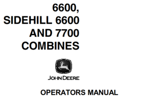 John Deere 6600, Sidehill 6600, 7700 Combines Operator's Manual