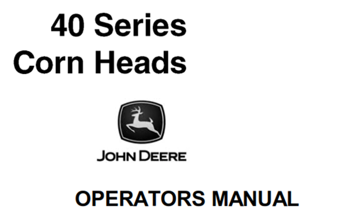 John Deere 40 Series Corn Heads Operator's Manual