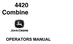 John Deere 4420 Combine Operator's Manual