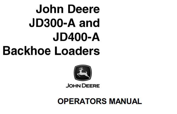 John Deere JD300-A, JD400-A Backhoe Loaders Operator's Manual