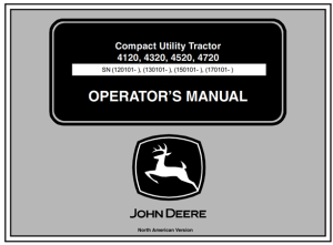 John Deere 4120, 4320, 4520, 4720 Compact Utility Tractor Operator's Manual (North American Version) #1