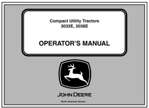 John Deere 3032E, 3038E Compact Utility Tractor Operator's Manual