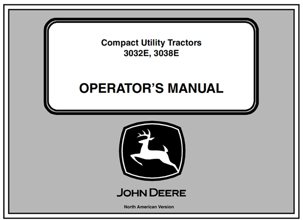 John Deere 3032E, 3038E Compact Utility Tractor Operator's Manual