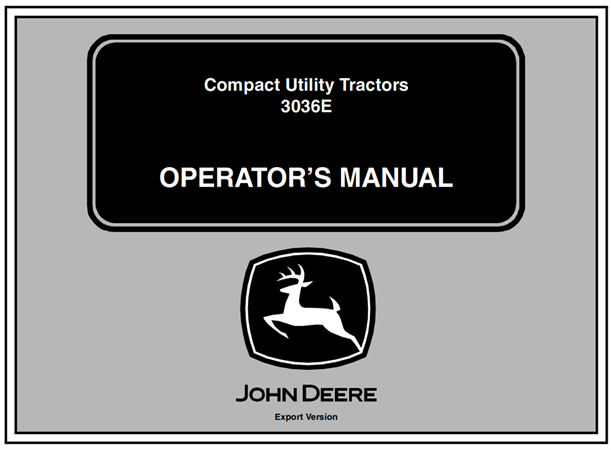 John Deere 3036E Compact Utility Tractor Operator's Manual