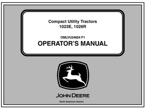 John Deere 1023E, 1026R Compact Utility Tractors Operator's Manual