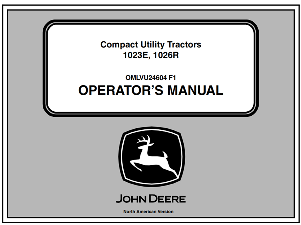 John Deere 1023E, 1026R Compact Utility Tractors Operator's Manual