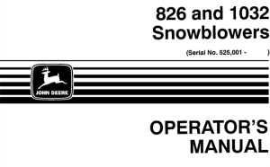John Deere 826, 1032 Snowblowers Operator's Manual (Serial No.525,001-)