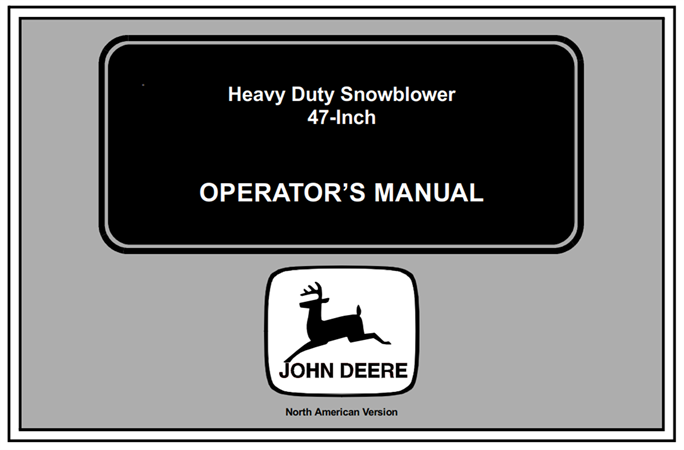 John Deere 47-Inch Heavy Duty Snowblower Operator's Manual
