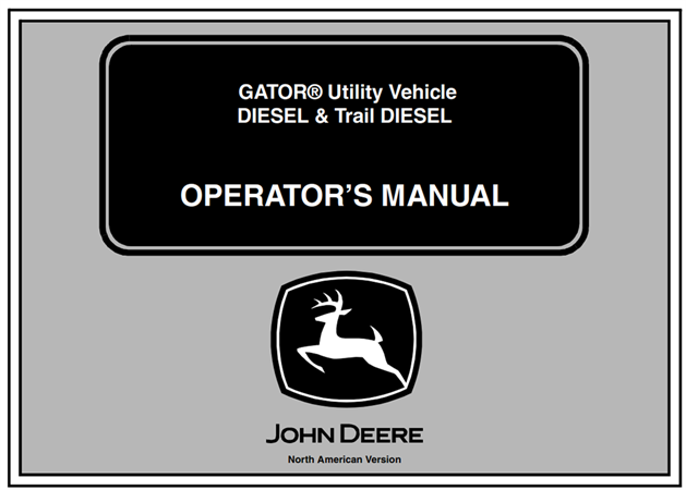 John Deere DIESEL & Trail DIESEL GATOR Utility Vehicle Operator's Manual