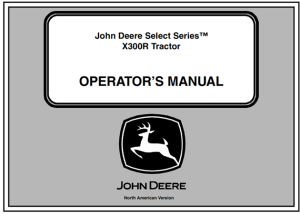 John Deere Select Series X300R Tractor Operator's Manual