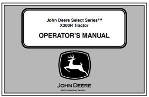 John Deere Select Series X300R Tractor Operator's Manual